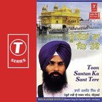 Toon Santan Ka Sant Tere - Bhai Randhir Singh Ji Song Download